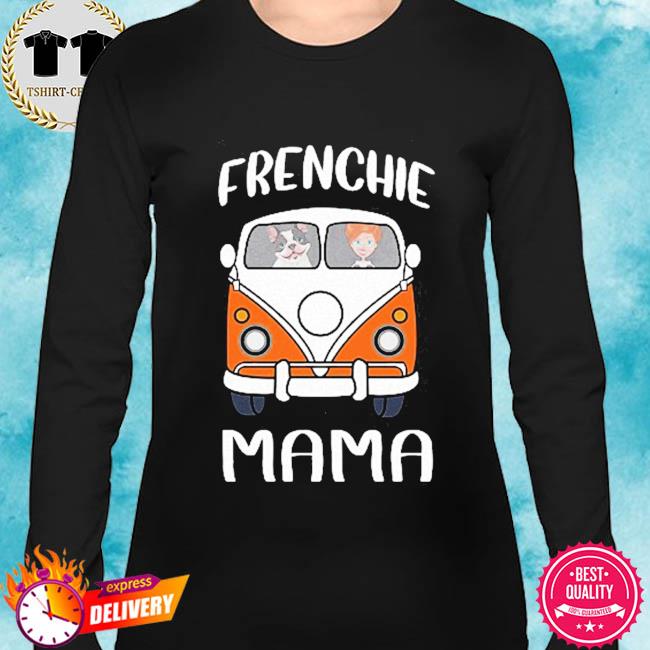 frenchie mom t shirt
