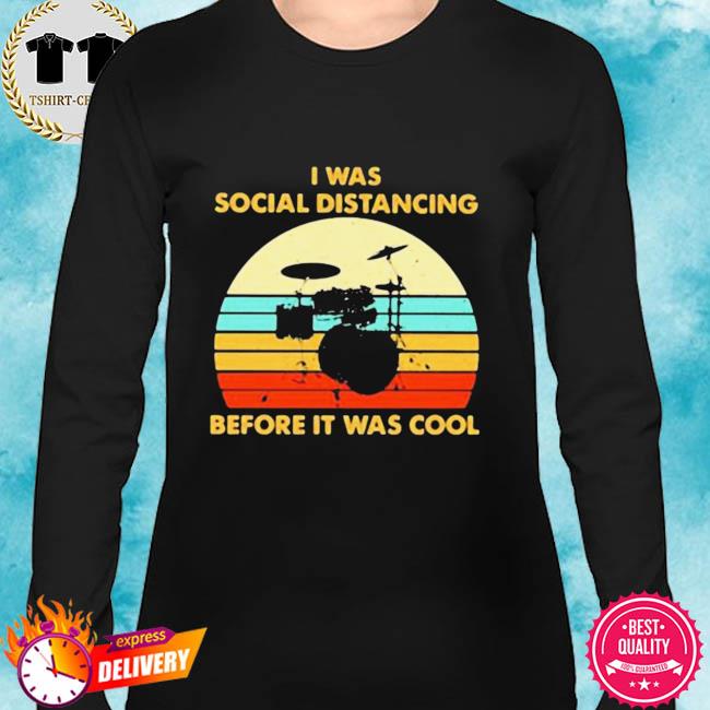t shirt i was social distancing before it was cool