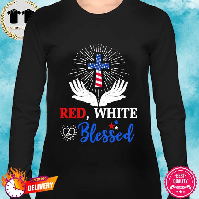 red white and blessed shirt