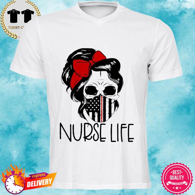 Nurse Life Skull Shirt