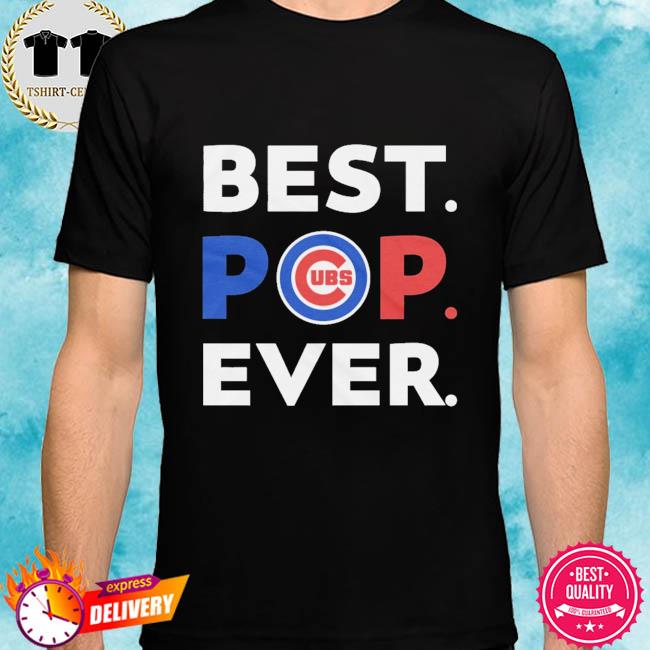 Best Dad Ever Chicago Cubs Version T Shirts, Hoodies, Sweatshirts & Merch