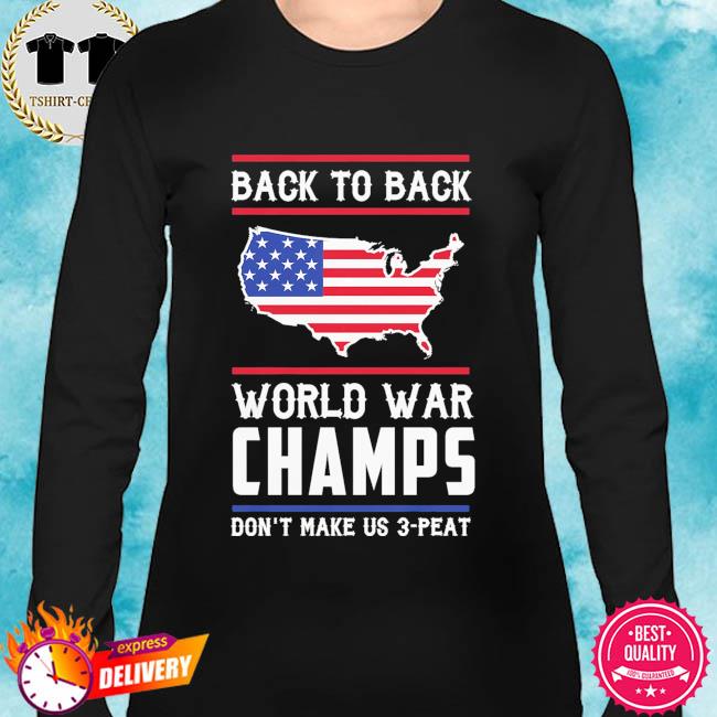 Shirt Back To Back World War Champs Reduced Prices 51 Off Bvh Edu Gt