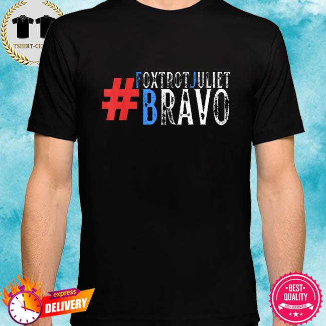 foxtrot juliet bravo shirt meaning