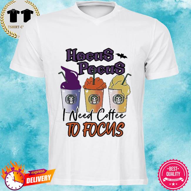 hocus pocus i need coffee to focus shirt