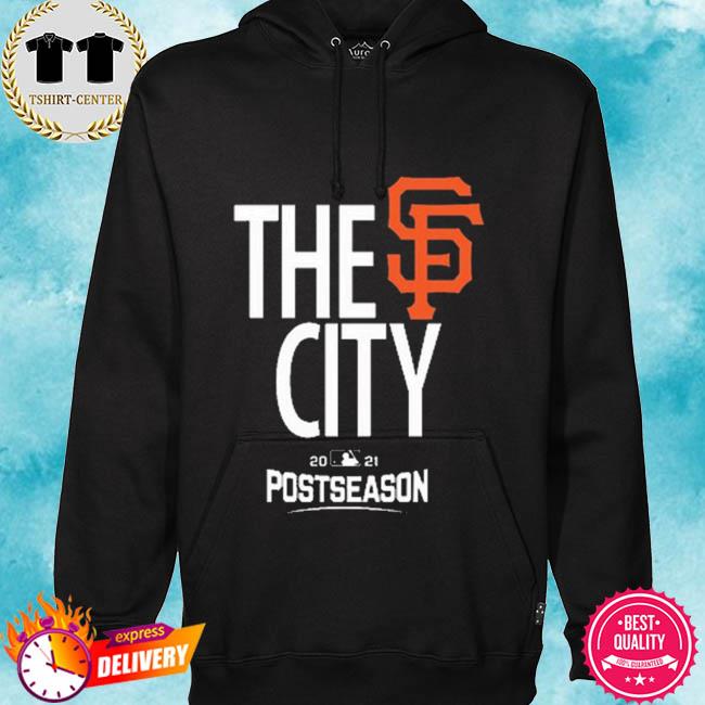 San Francisco Giants The City postseason 2021 T-shirt, hoodie