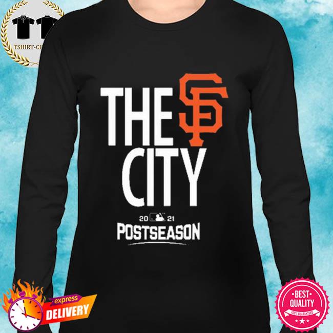 San Francisco Giants the city postseason shirt, hoodie and sweater