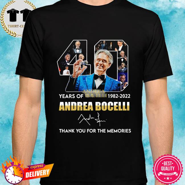 40 years of Andrea Bocelli 1982 2022 thank you for the memories signature shirt