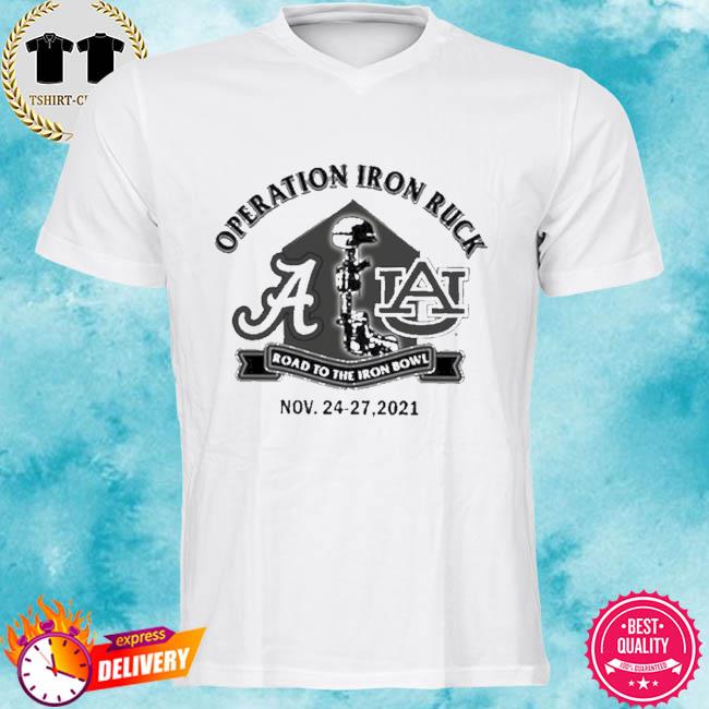 Alabama Vs Auburn Operation Iron Ruck Road To The Iron Bowl 2021 Shirt