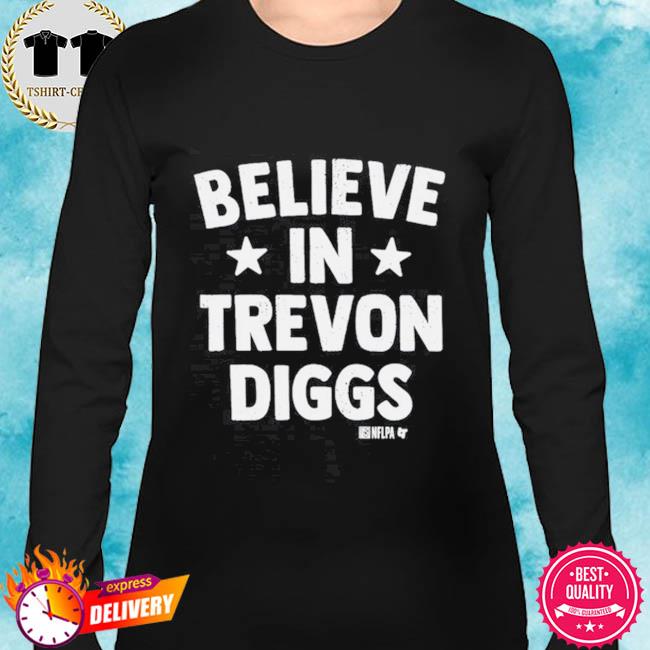 belive in Trevon Diggs shirt - Kingteeshop