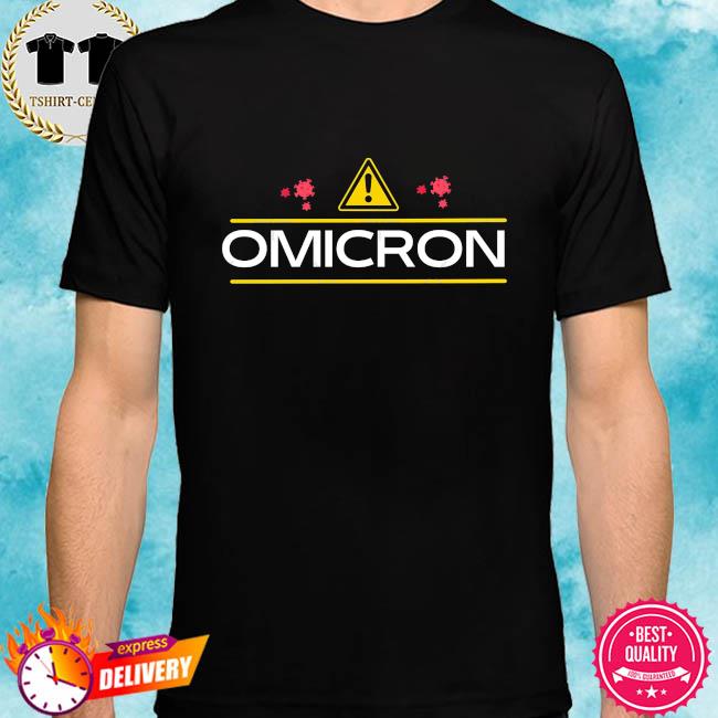 Covid Omicron Virus Warning Shirt