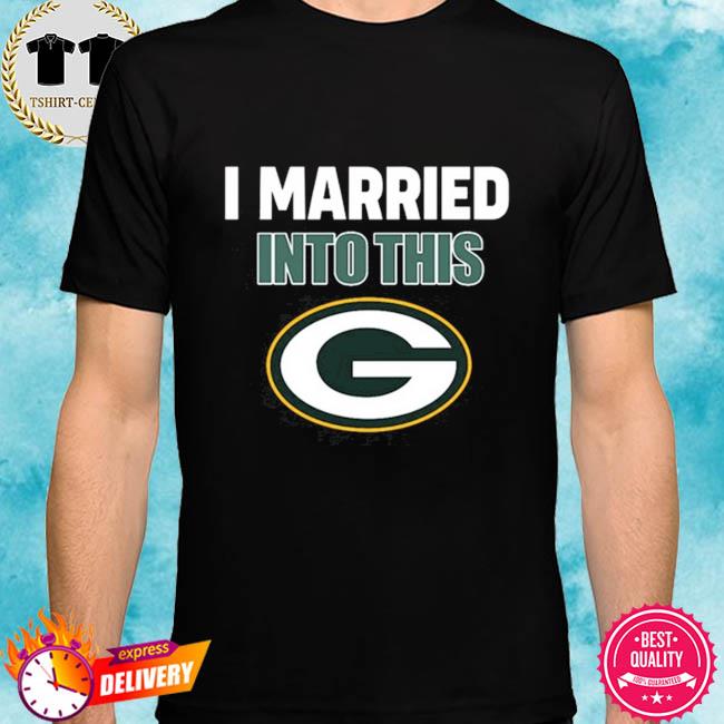 i married into this t shirt