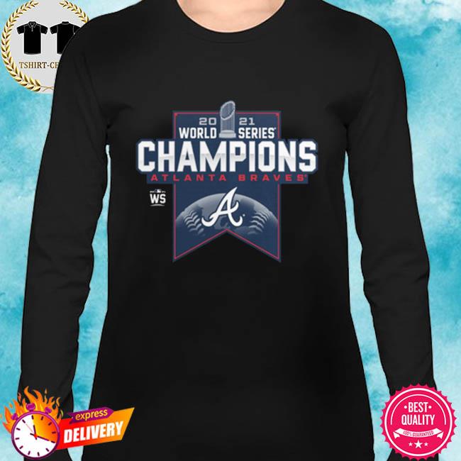 Atlanta Braves Champions 2021 World Series Mlb T-shirt, hoodie