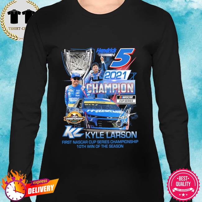 Kyle Larson 2021 Nascar Cup Series Champion signature shirt, hoodie,  sweater, long sleeve and tank top