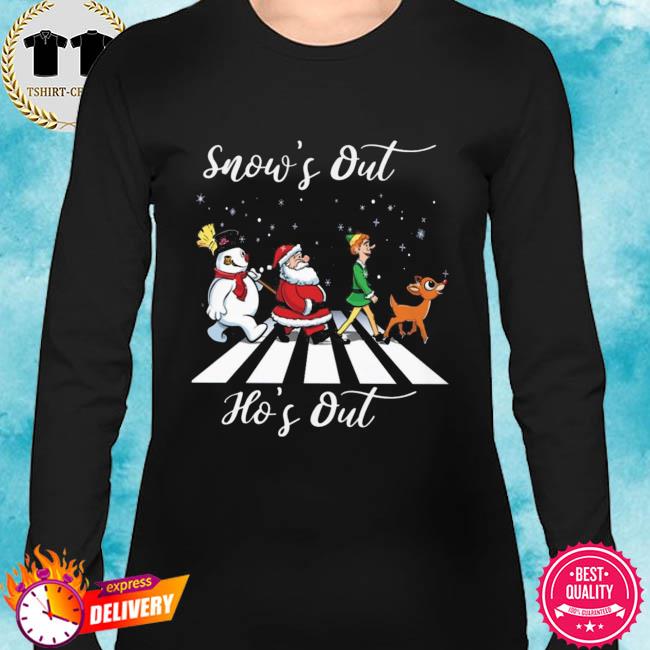 snows out ho ho hos out