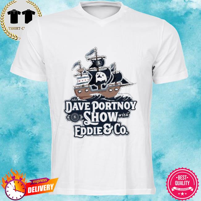 The Dave Portnoy Show Eddie & Co Shirt