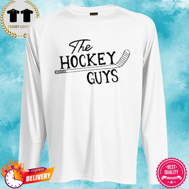 The Hockey Guys Shirt, hoodie, sweater, long sleeve and tank top
