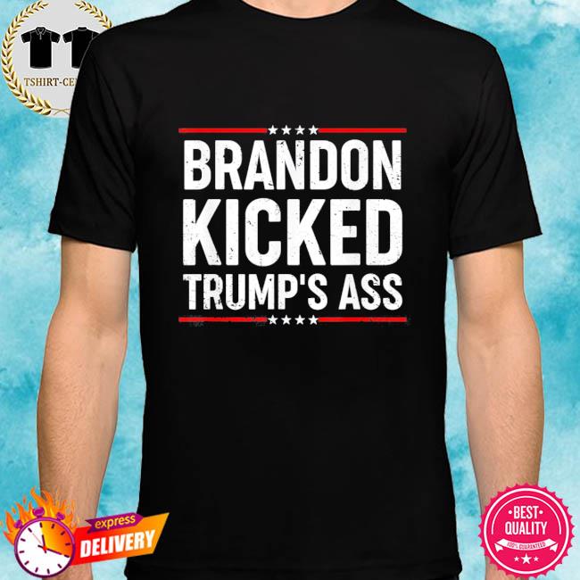 Brandon Kicked Trump’s Ass Conservative US Flag Tee Shirt