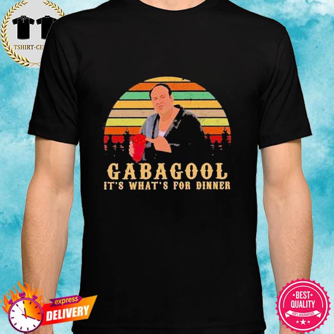 Gabagool It’s What’s For Dinner Tony Soprano Dinner T-shirt
