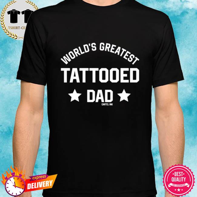 tattooed dad shirt