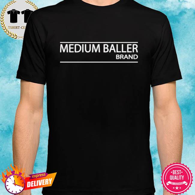 Medium Baller Brand T Shirt