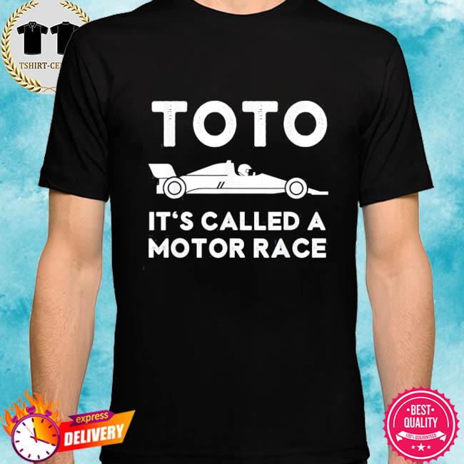 Toto It’s Called a Motor Race Shirt