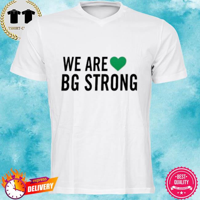 We Are Heart Green Bg Strong Shirt