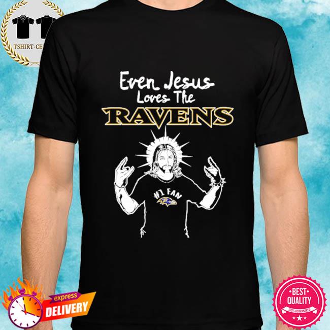 Baltimore Ravens NFL Football Even Jesus Loves The Ravens Shirt Long Sleeve  T-Shirt