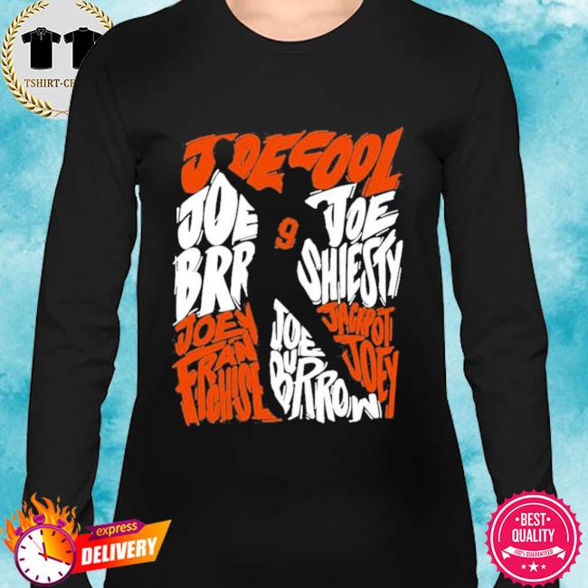 Joe Burrow Joe Cool, Joe Brr, Joe Shiesty, Joey Franchise, Jackpot Joey  Bengals Shirt, hoodie, sweater, long sleeve and tank top