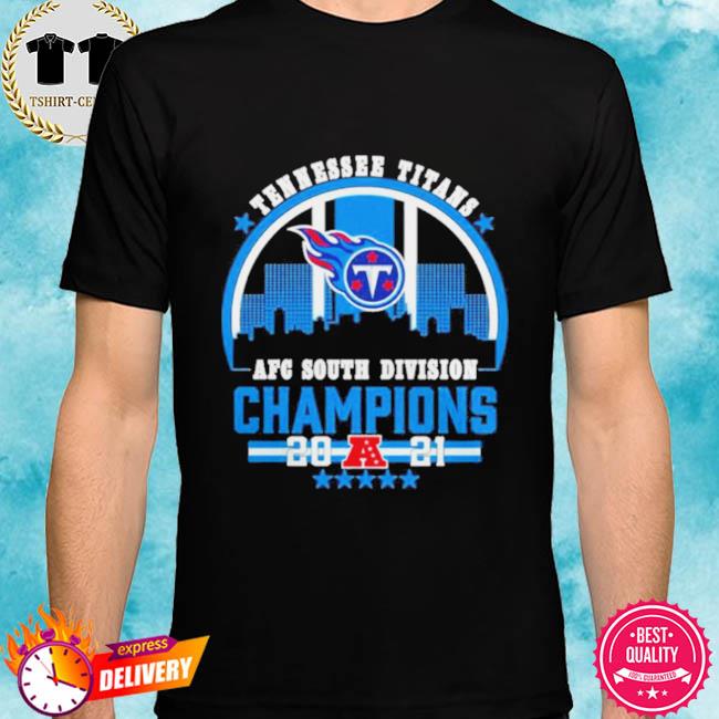 Tennessee Titans 2021 Afc South Champions 2002-2021 Shirt, hoodie, sweater,  long sleeve and tank top