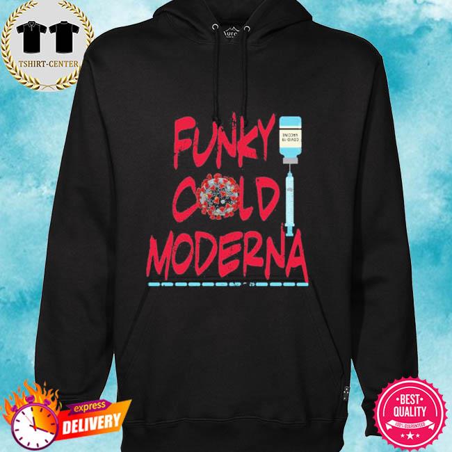 funky cold moderna tshirt