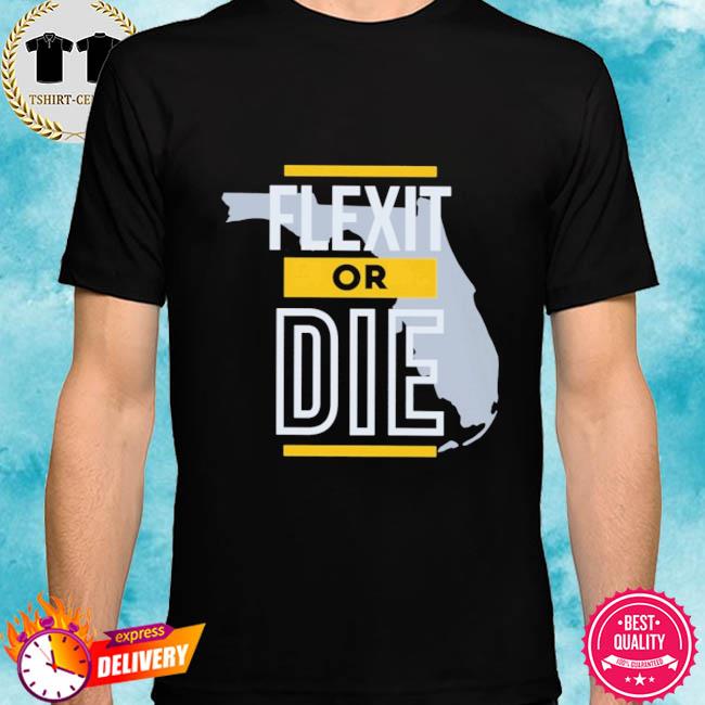 Flexix Or Die Shirt