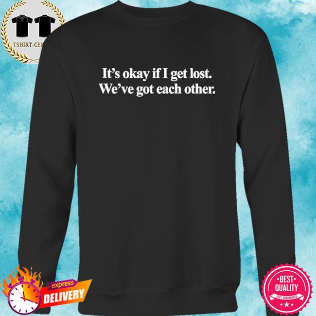 get lost t shirt