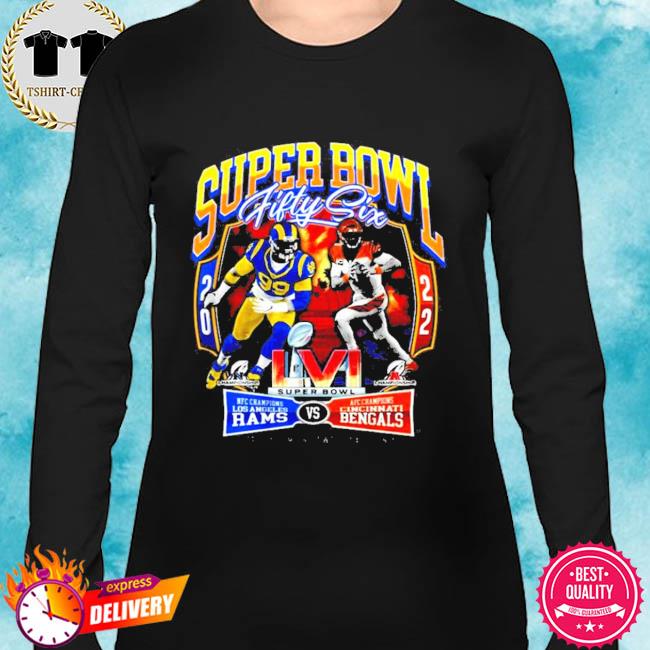 Official Super Bowl Fifty Six AFC Champions Los Angeles Rams vs AFC  Champions Cincinnati Bengals shirt, hoodie, sweater, long sleeve and tank  top