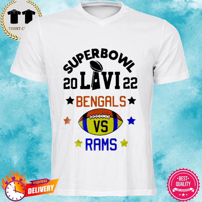 Best Bengals vs Rams LVI super Bowl 2022 shirt, hoodie, sweater, long  sleeve and tank top