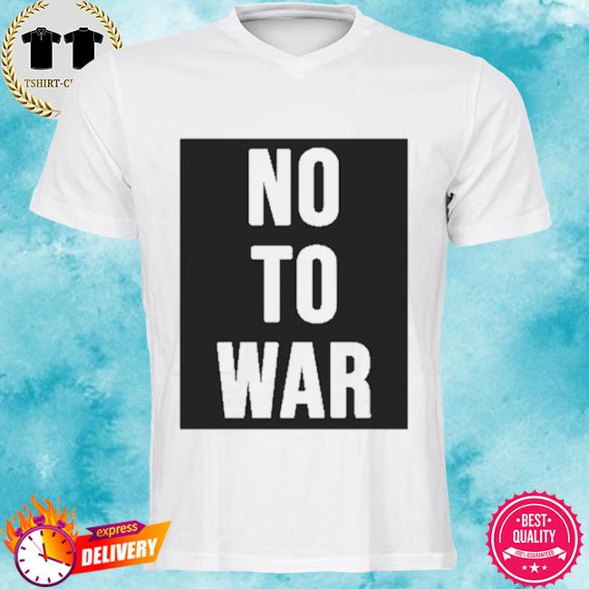 Support Of Ukraine No To War Shirt