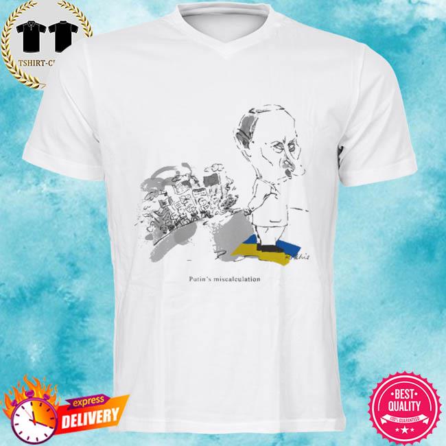 Ukraine Putin’s Miscalculation 2022 Shirt