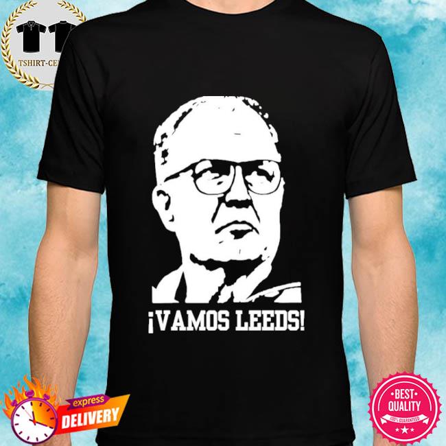 Vamos Leeds Shirt Brynlaw Leeds United Big Bielsa shirt