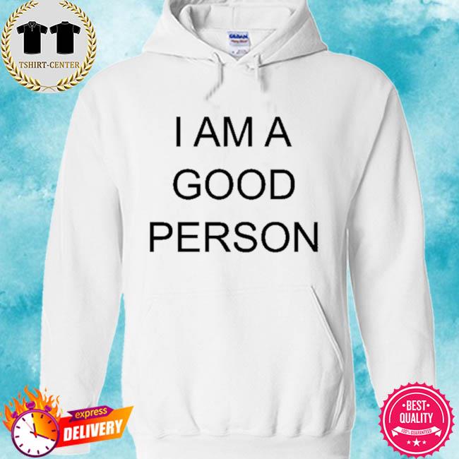 be a good person sweatshirt