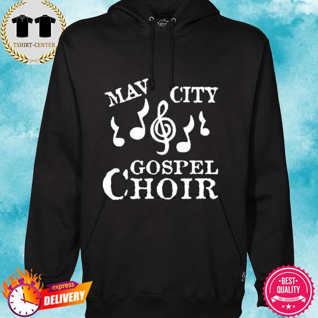 Shop Maverick City Merch Store Mav City Gospel Choir Shirt, hoodie,  sweater, long sleeve and tank top