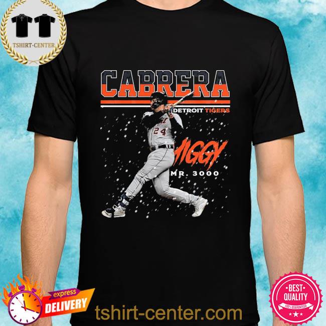 Miguel cabrera detroit tigers mr 3000 graphic 2022 shirt, hoodie