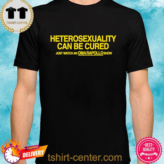 Heterosexuality Can Be Cured Justwatchan Omarapollo Show Shirt
