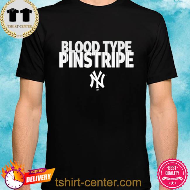 New York Yankees Blood Type Pinstripe Local Team T-Shirt, hoodie, sweater,  long sleeve and tank top