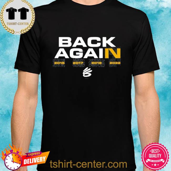 Limited Back Again Warriors Shirt, hoodie, sweater, long sleeve and