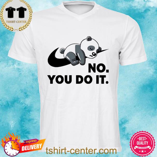 no you do it t shirt