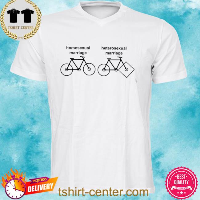 Homosexual Marriage Heterosexual Marriage Bike Shirt