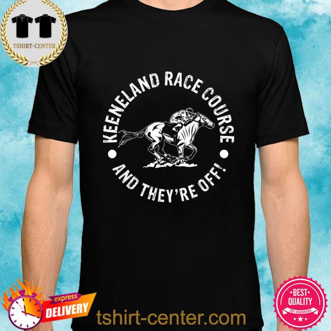 Keeneland race course horse racing racer equestrian ky derby shirt