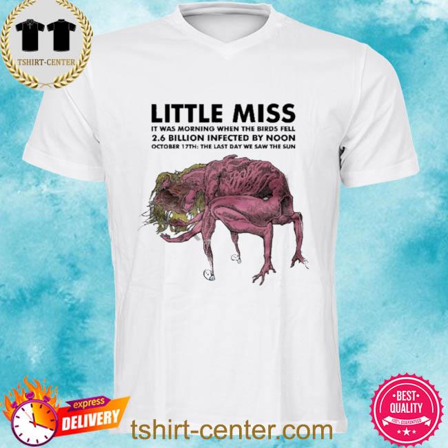 Official Calkearns Little Miss It Was Morning When The Birds Fell 2022 Shirt