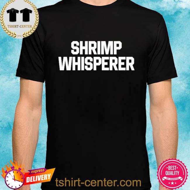 Official Shrimp Whisperer Shirt