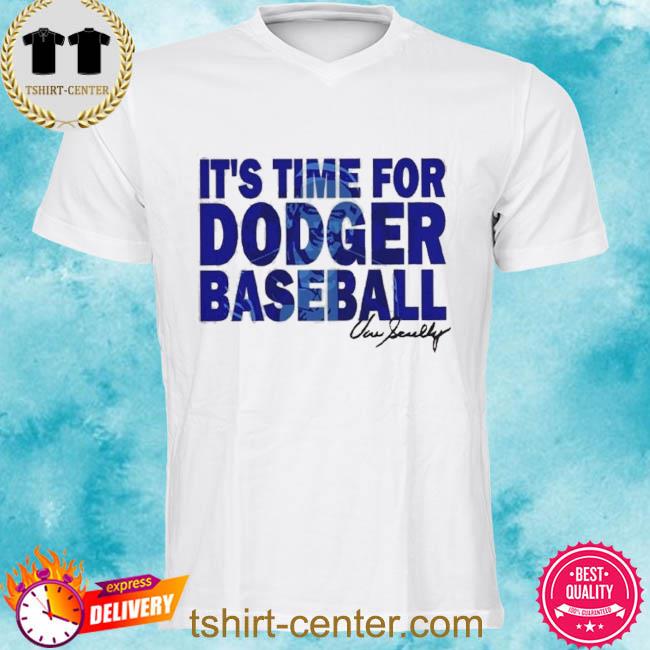 It's Time For Dodgers Baseball Vin Scully Voice T-Shirt, hoodie