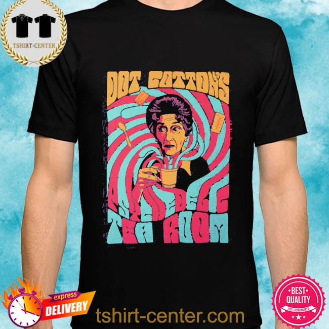 Dot Cotton's Psychedelic Tea Room T-shirt